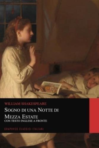 Sogno di una Notte di Mezza Estate. Con Testo Inglese a Fronte (Graphyco Classici Italiani)