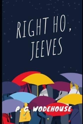 Right Ho, Jeeves Annotated and Illustrated Edition