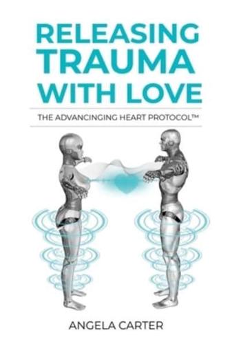Releasing Trauma With Love