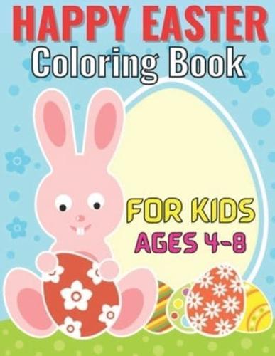 Happy easter coloring book for kids ages 4-8: Coloring Book for Kids Ages 3-5 - Cutting Practice Workbook for Toddlers, Preschoolers - Let's Practice Cutting Lines, Shapes, ... and Numbers. (Easter coloring Book for Kids)