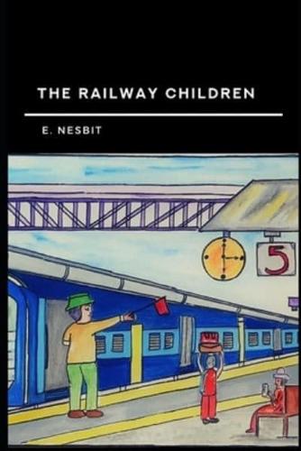 The Railway Children Annotated and Illustrated Edition