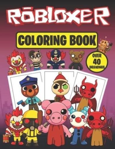 Robloxer COLORING BOOK ( OVER 40 DRAWINGS )