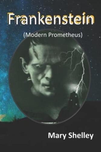 Frankenstein (Modern Prometheus): with original illustration