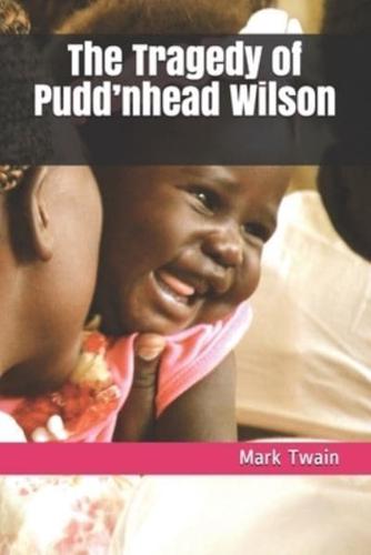 The Tragedy of Pudd'nhead Wilson