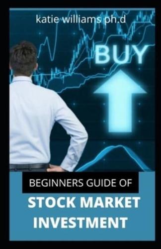 Beginners Guide of Stock Market Investment