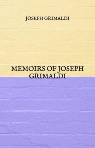 Memoirs Of Joseph Grimaldi