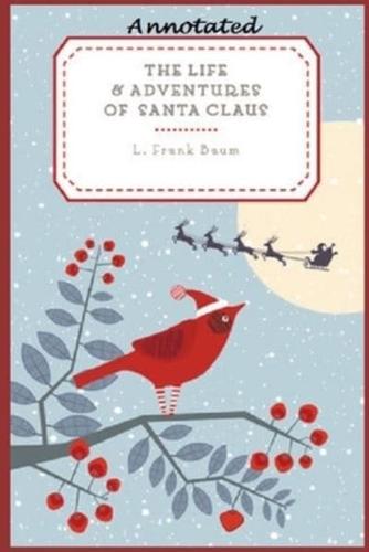 Life and Adventures of Santa Claus "Annotated"