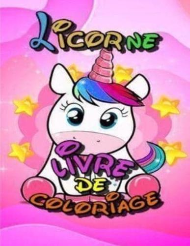 Licorne Livre De Coloriage: Pour les enfants!