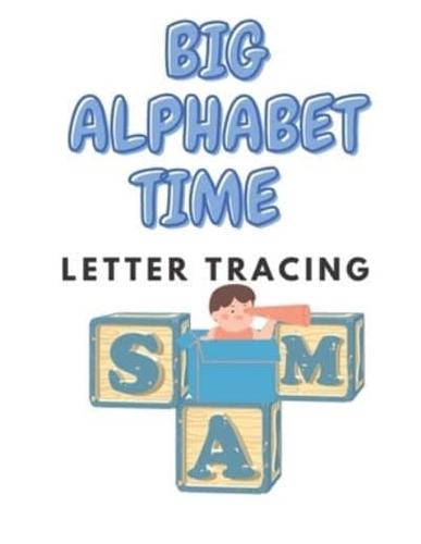 Big Alphabet Time Letter Tracing