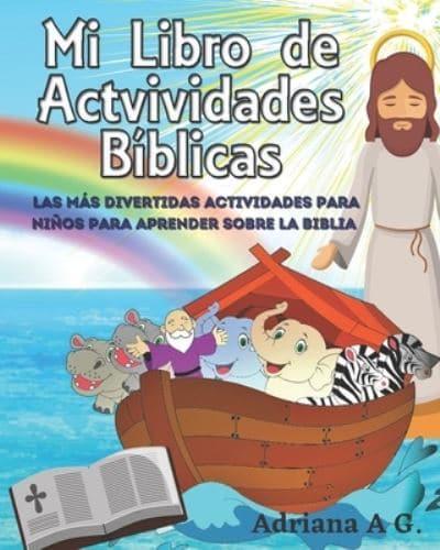 Mi Libro de Actividades Biblicas: Las mejores actividades para que los niños aprendan sobre la Biblia