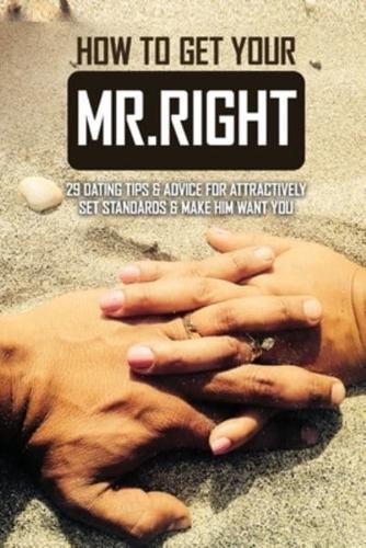 How To Get Your Mr.Right