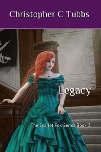 Legacy: The Scarlet Fox, Book 3
