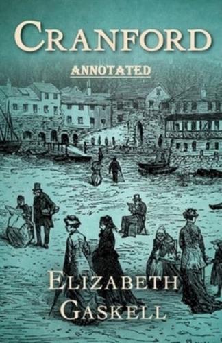 Cranford by Elizabeth Leghorn Gaskell Annotated