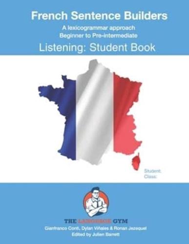 French Listening Sentence Builders - STUDENT BOOK