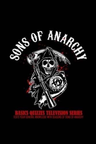 Basics Quizzes Sons of Anarchy Television Series