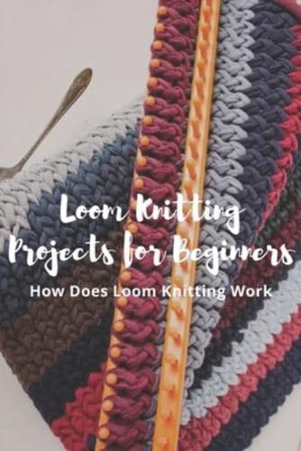 Loom Knitting Projects for Beginners