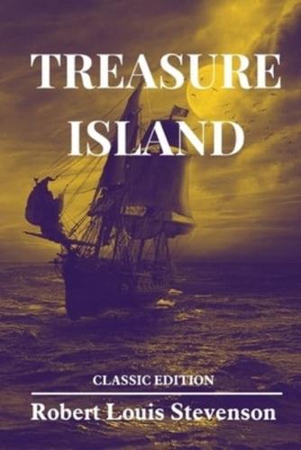 Treasure Island Robert louis stevenson: Classic Edition "Annotated"