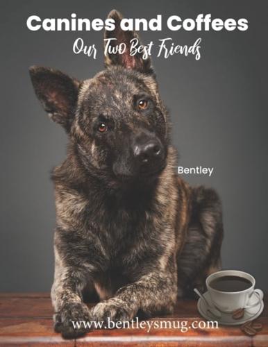 Canines and Coffee: Our Two Best Friends