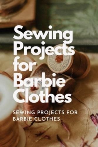 Sewing Projects for Barbie Clothes