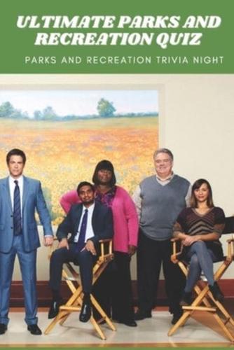 Ultimate Parks and Recreation Quiz