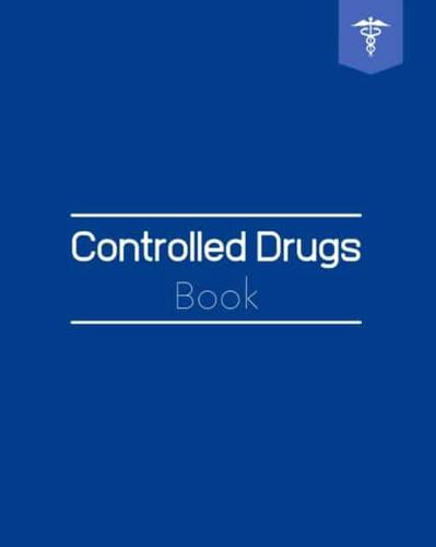 Controlled Drugs Book: Drug Recording Books - CD Register - Record for Hospital Nursing / Residential Home and More