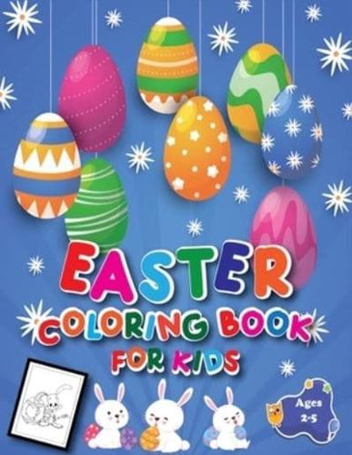 Easter Coloring Book for Kids Ages 2-5: A Fun Easter Activity Book Coloring and Guessing Game for Kids Ages 2-5, 4-8