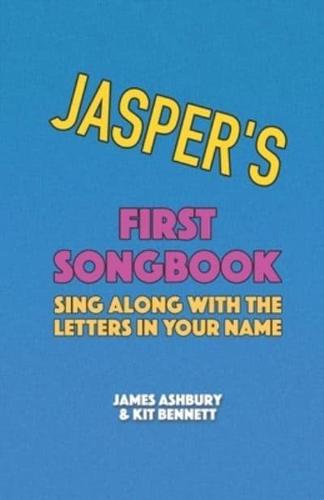 Jasper's First Songbook: Sing Along with the Letters in Your Name