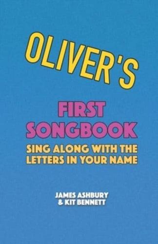 Oliver's First Songbook: Sing Along with the Letters in Your Name