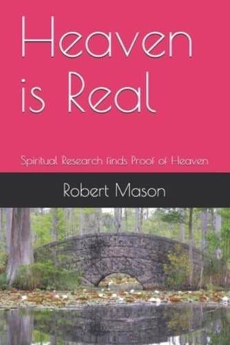 Heaven is Real: Spiritual Research finds Proof of Heaven