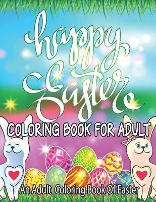 Happy Easter Coloring Book For Adult
