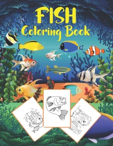 Fish Coloring Book: for kids to color a beautiful and unique fish designs .The perfect gift for kids