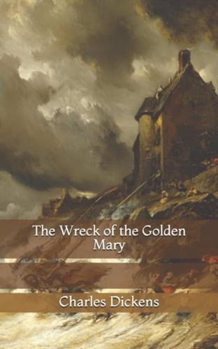 The Wreck of the Golden Mary