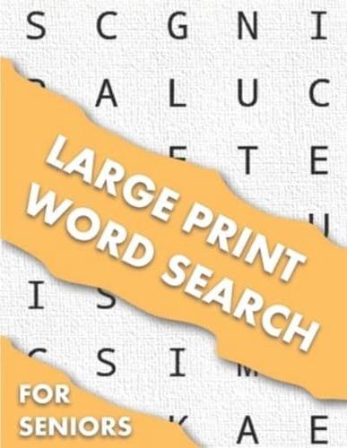 Large Print Word Search For Seniors: Word Search Puzzle Book Sets For Adults, 100 Word Search Puzzles, Large Print Puzzle Book For Adults And Seniors