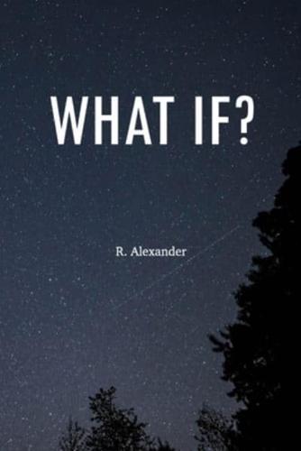 What IF?