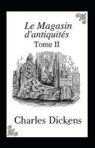 Le Magasin d'antiquités - Tome II Annoté