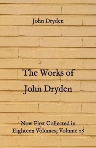 The Works of John Dryden