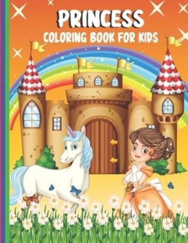 Princess Coloring Book For Kids: Pretty Princess Fantasy Coloring Book For Girls Toddlers Kids. A beautiful of 30 illustrations for boys & girls, ages 4-8