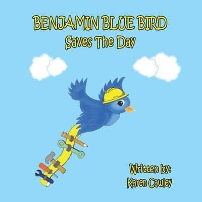 Benjamin Blue Bird Saves the Day