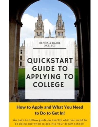 Quick Start Guide to Applying To College