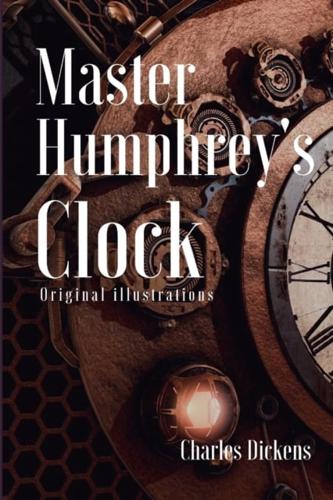 Master Humphreys Clock: Charles dickens complete works  "Annatoted"