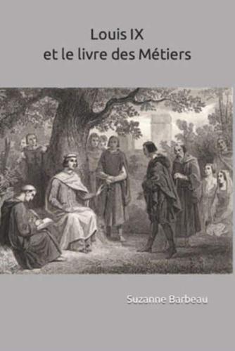 Louis IX Et Le Livre Des Métiers