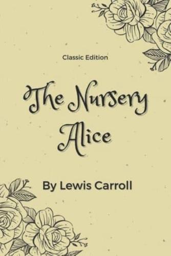 The Nursery Alice: With Annotated