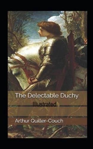 The Delectable Duchy Illustrated