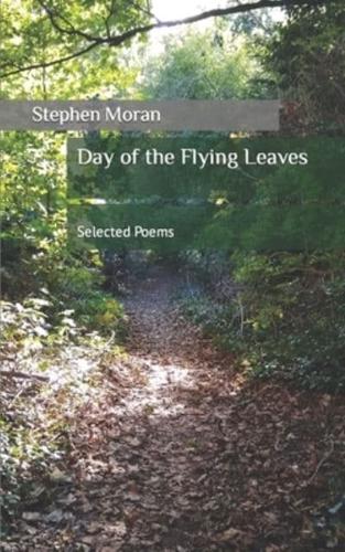 Day of the Flying Leaves: Selected Poems