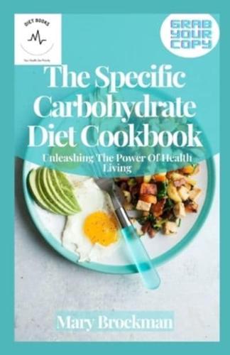 The Specific Carbohydrate Diet Cookbook