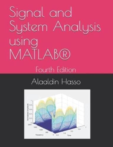 Signal and System Analysis Using MATLAB(R)