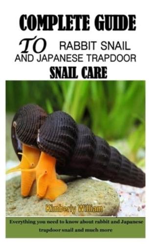 Complete Guide to Rabbit Snail and Japanese Trapdoor Snail Care