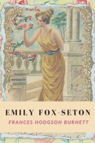 Emily Fox-Seton : With Annotated