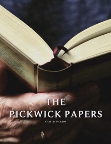 The Pickwick Papers of Charles Dickens