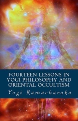 Fourteen Lessons in Yogi Philosophy Illustrated